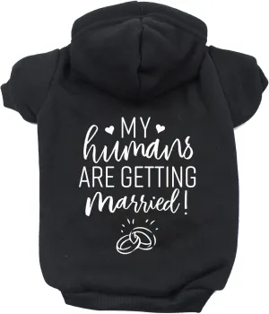 My Humans are Getting Married Annoucement Pullover Fleece Lined Dog Hoodie (Black, Small 224)