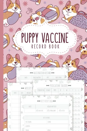 Puppy Vaccine Record Book: Complete Canine Health Log Book for Tracking Dog Vaccinations, Weight, Medical Treatments, Vet Contacts   2024 2 5