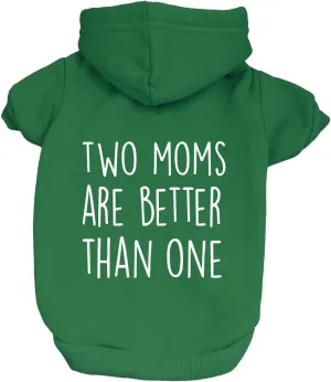 Two Moms are Better Than One Mother's Day Dog Hoodie | Fleece Lined |Leash Hole| Pride Day | LGBTQ  | Rainbow | Parade|Green, Medium 322